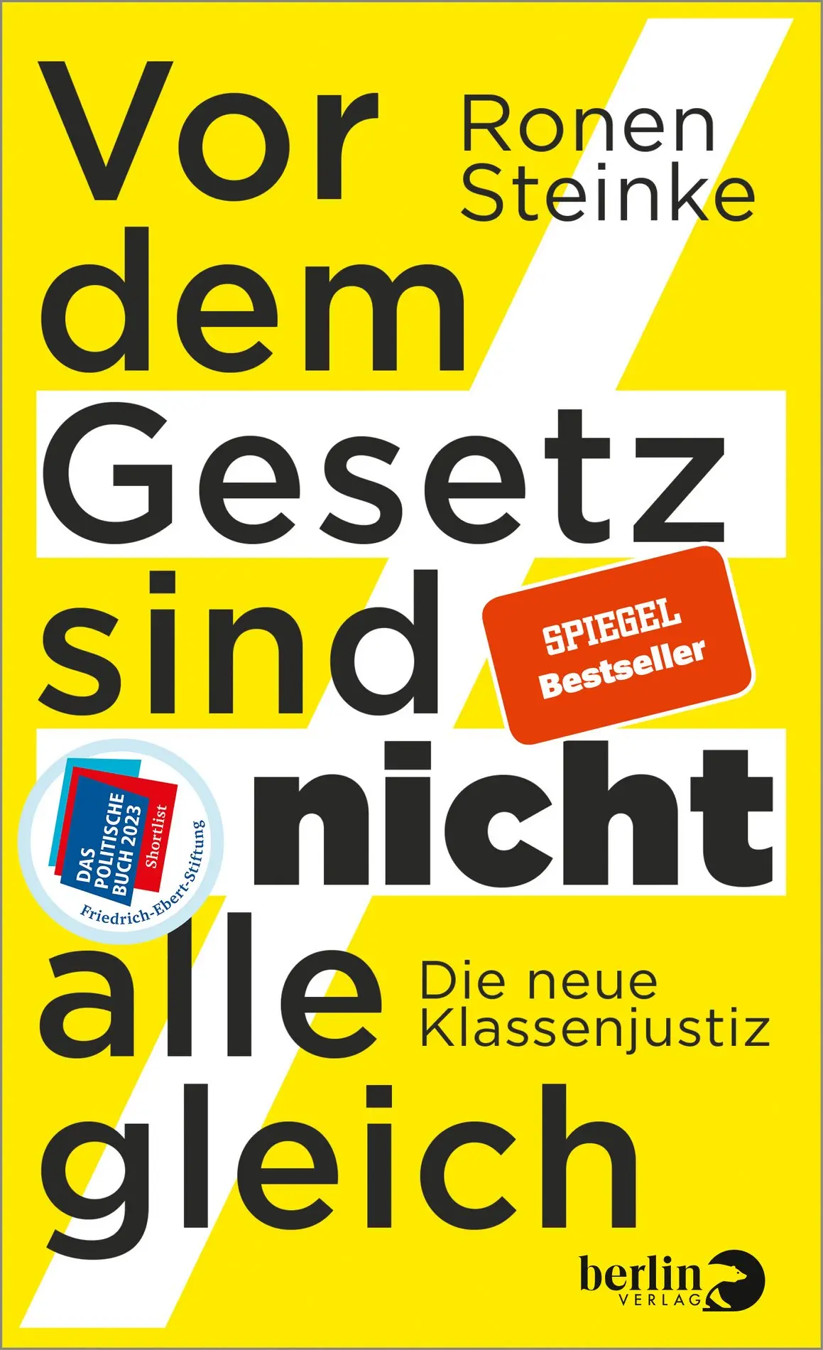 Ronen Steinke: Vor dem Gesetz sind nicht alle gleich Buch: Vor dem Gesetz sind nicht alle gleich von Ronen Steinke