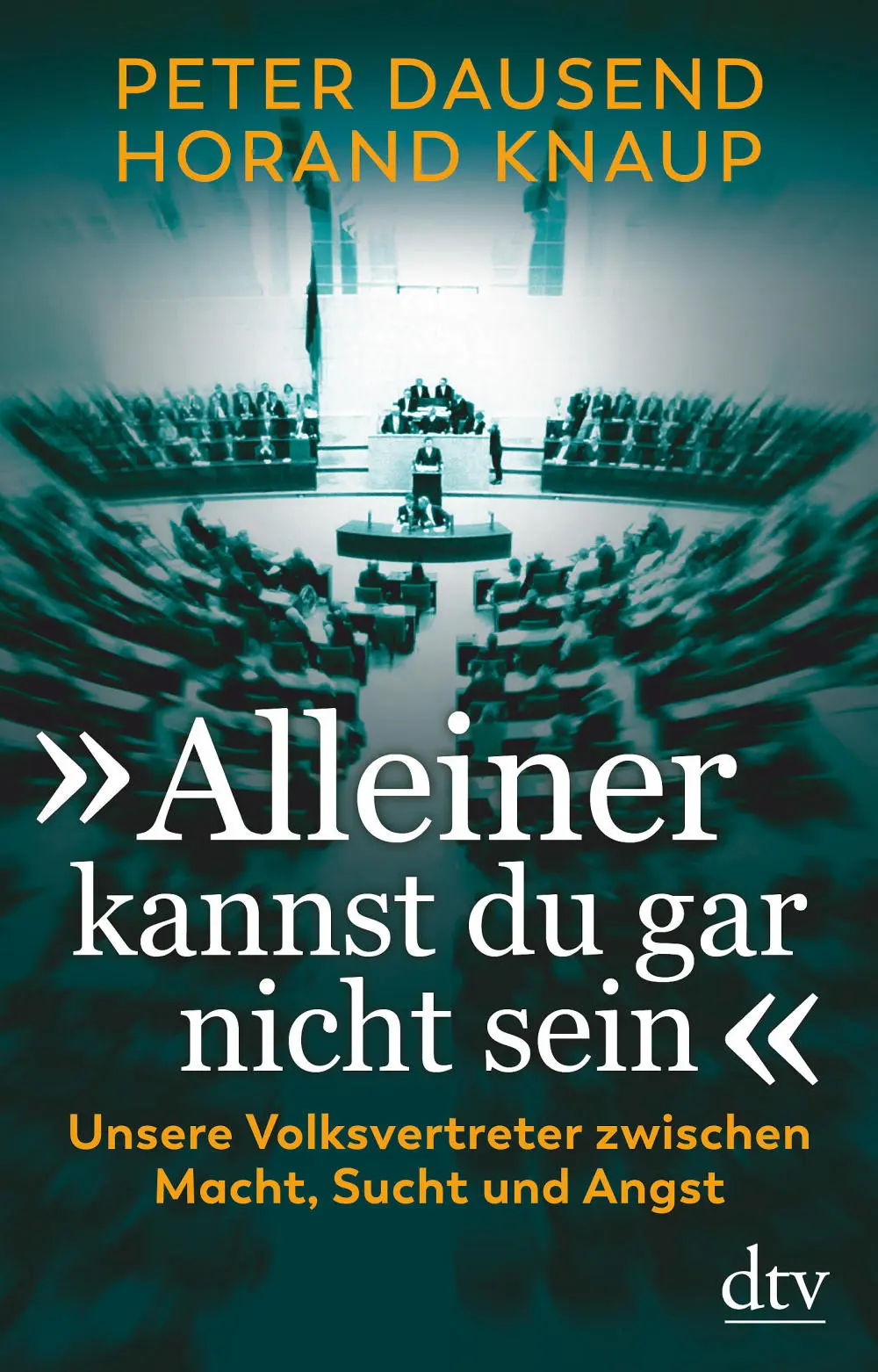 Buchcover: Peter Dausend, Horand Knaup:"Alleiner kannst Du gar nicht sein"