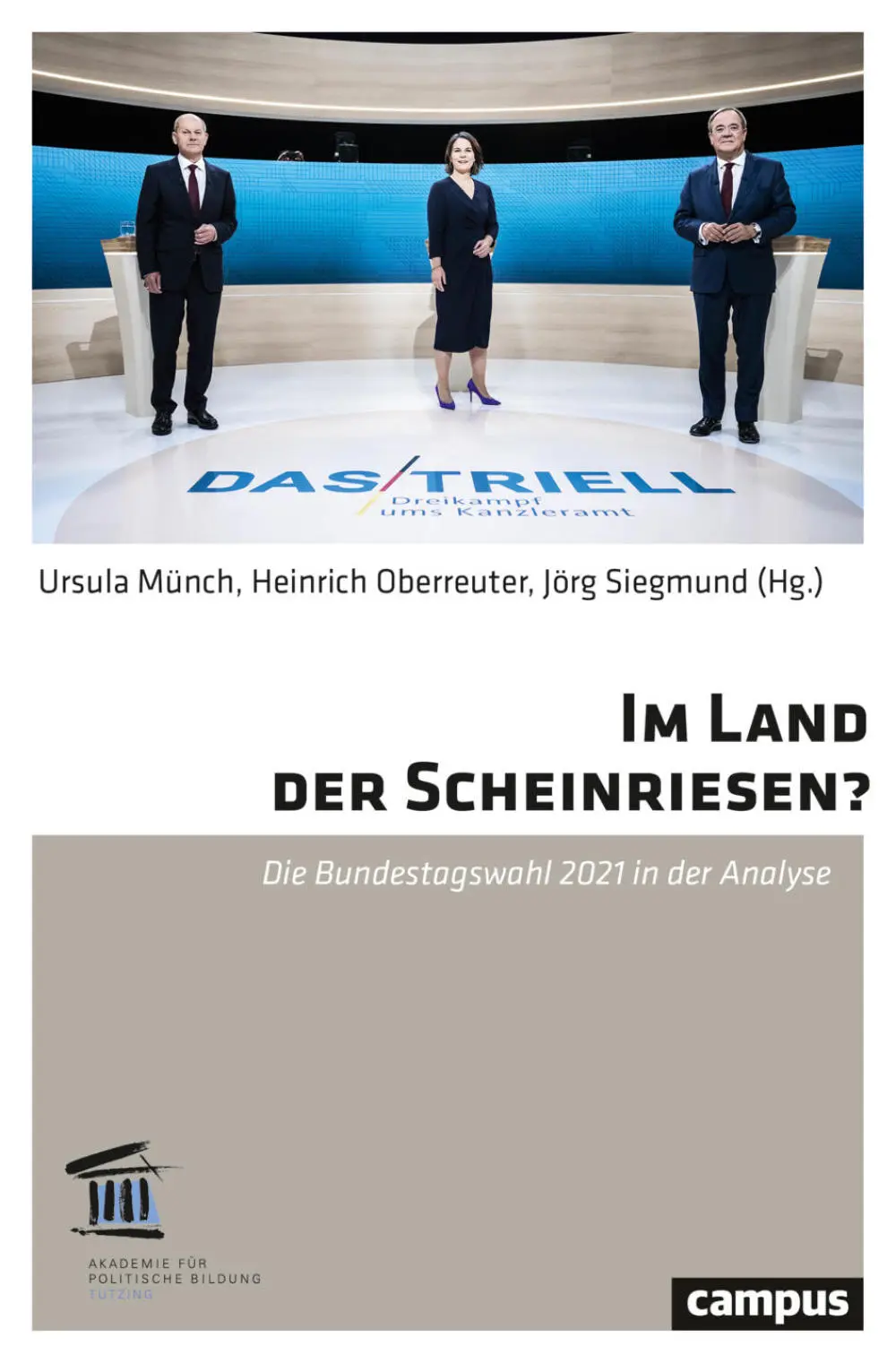 Ursula Münch, Heinrich Oberreuter, Jörg Siegmund: Im Land der Scheinriesen? Buchcover "Im Land der Scheinriesen?" von Ursula Münch, Heinrich Oberreuter, Jörg Siegmund