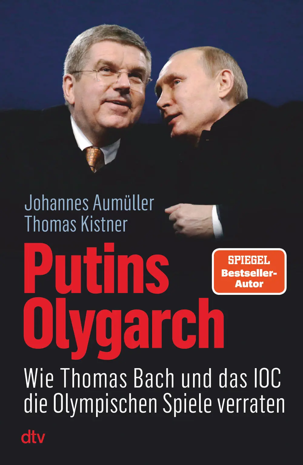 Buchcover: Johannes Aumüller, Thomas Kistner: Putins Olygarch. Buchcover: Johannes Aumüller, Thomas Kistner: Putins Olygarch.