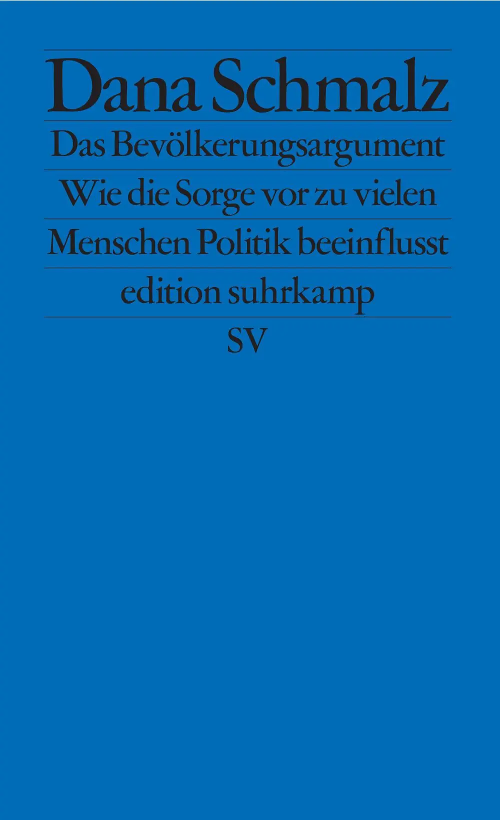 Das Bevölkerungsargument. Wie die Sorge vor zu vielen Menschen Politik beeinflusst. Buchcover von Das Bevölkerungsargument. Wie die Sorge vor zu vielen Menschen Politik beeinflusst.
