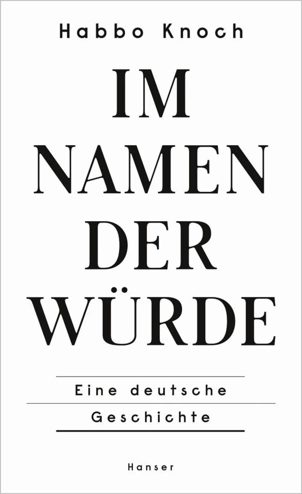 Habbo Knoch: "Im Namen der Würde"