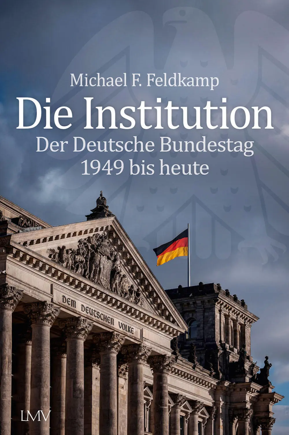 Buchcover: Michael F. Feldkamp: Die Institution. 