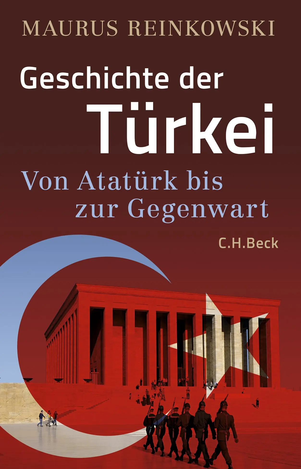 Maurus Reinkowski: Geschichte der Türkei. Buchcover Maurus Reinkowski: Geschichte der Türkei.