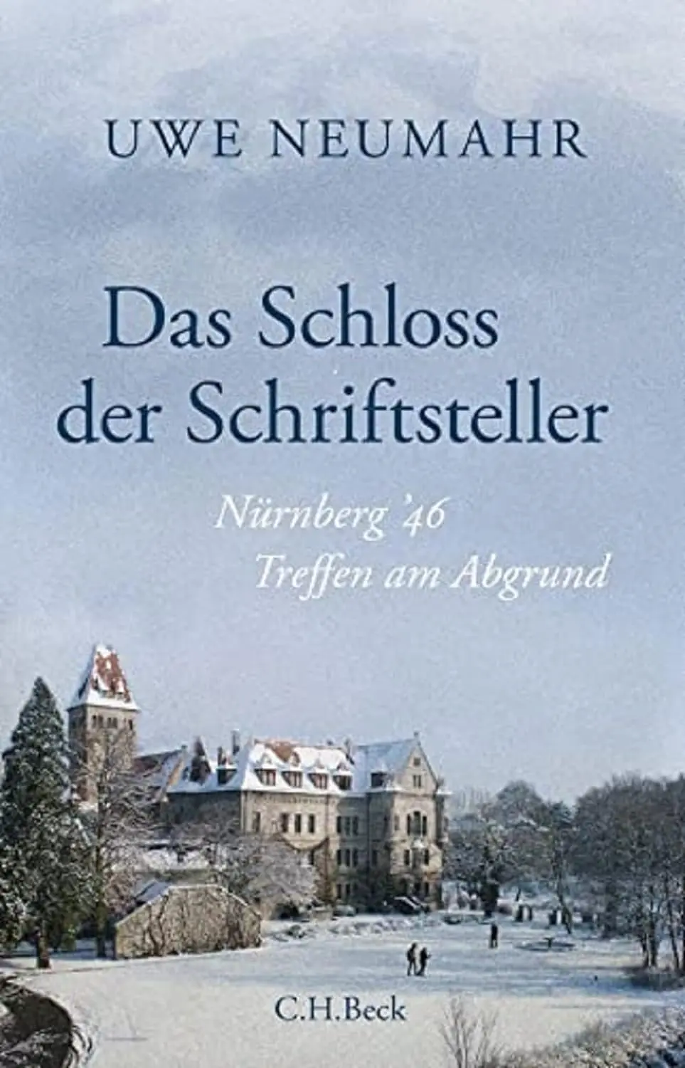 Buchcover: Das Schloss der Schriftsteller von Uwe Neumahr