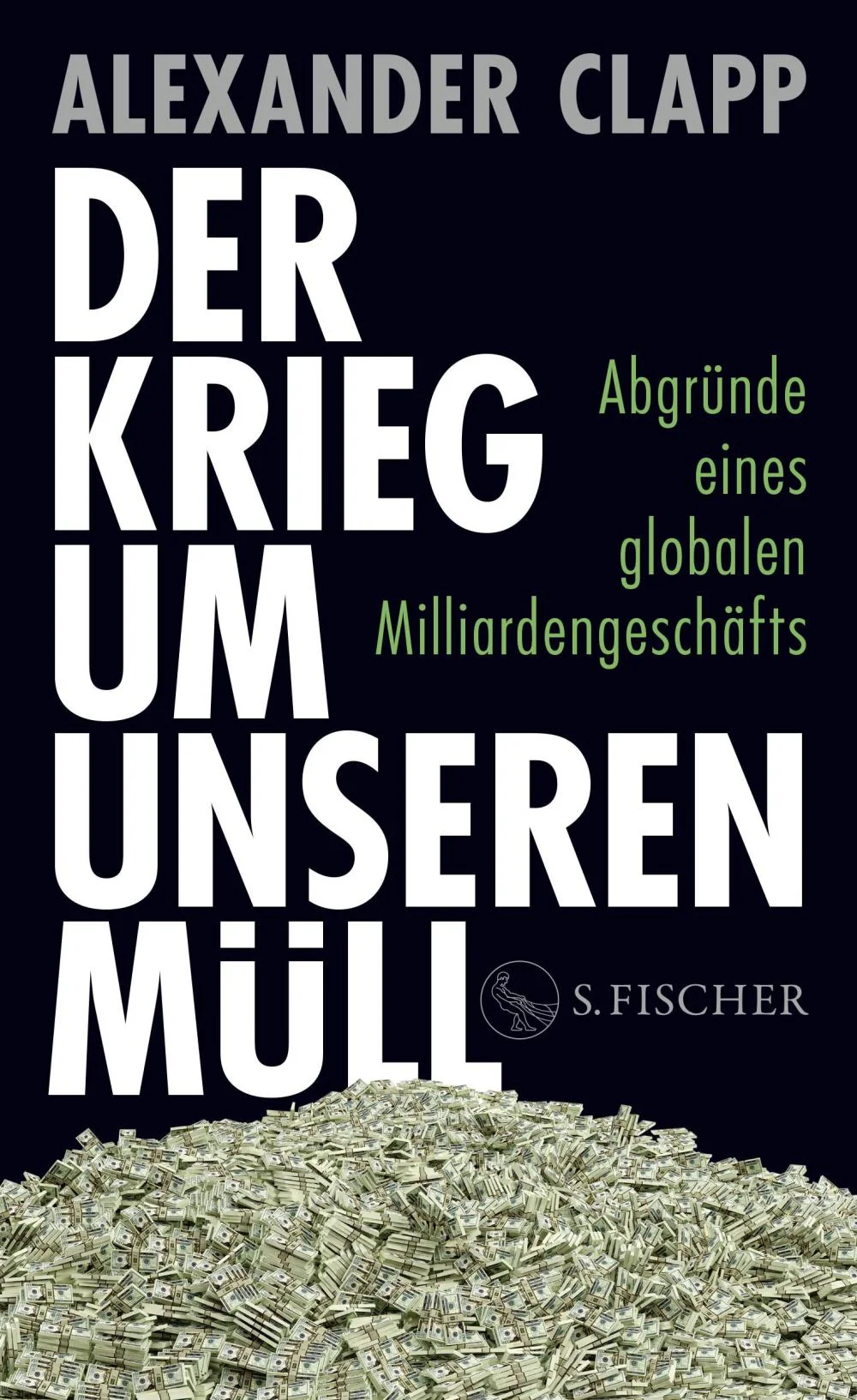 Buchcover: Alexander Clapp: Der Krieg um unseren Müll.