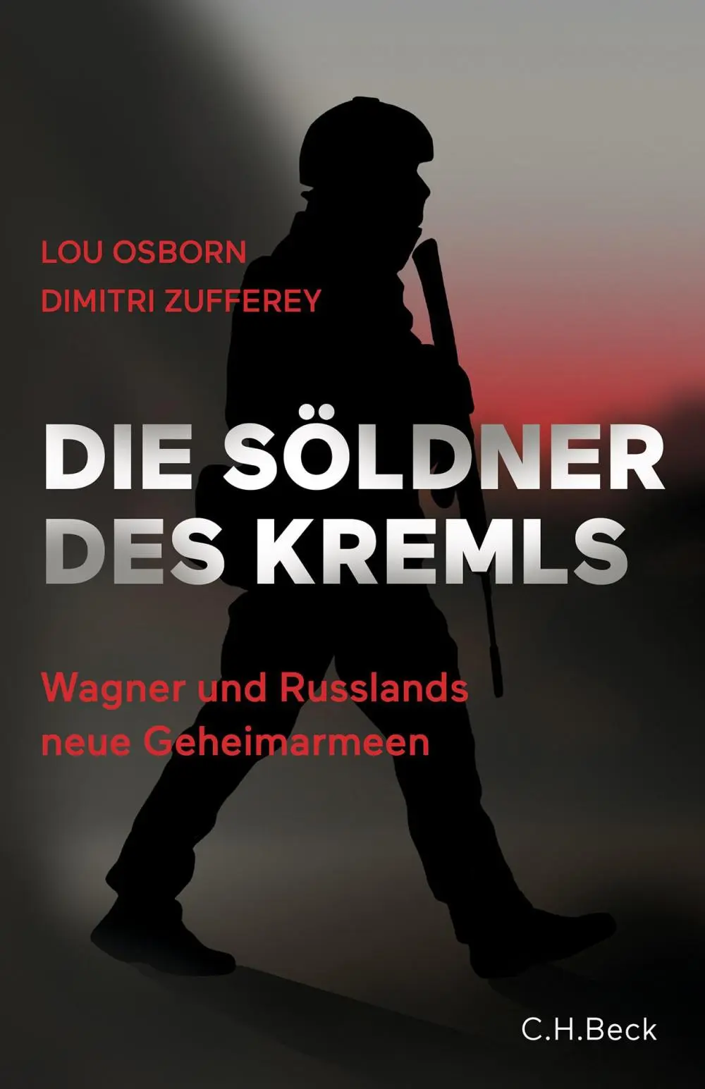 Buchcover: Lou Osborn, Dimitri Zufferey: Die Söldner des Kremls. Buchcover: Lou Osborn, Dimitri Zufferey: Die Söldner des Kremls.
