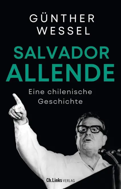 Günther Wessel: "Salvador Allende" Buch: Salvador Allende von Günther Wessel