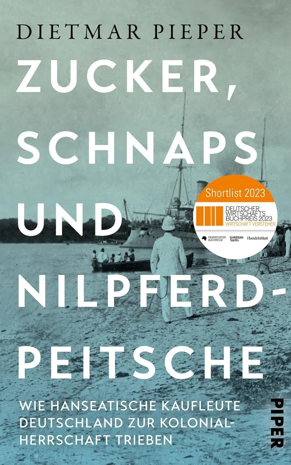 Buchcover: Zucker, Schnaps und Nilpferdpeitsche von Dietmar Pieper