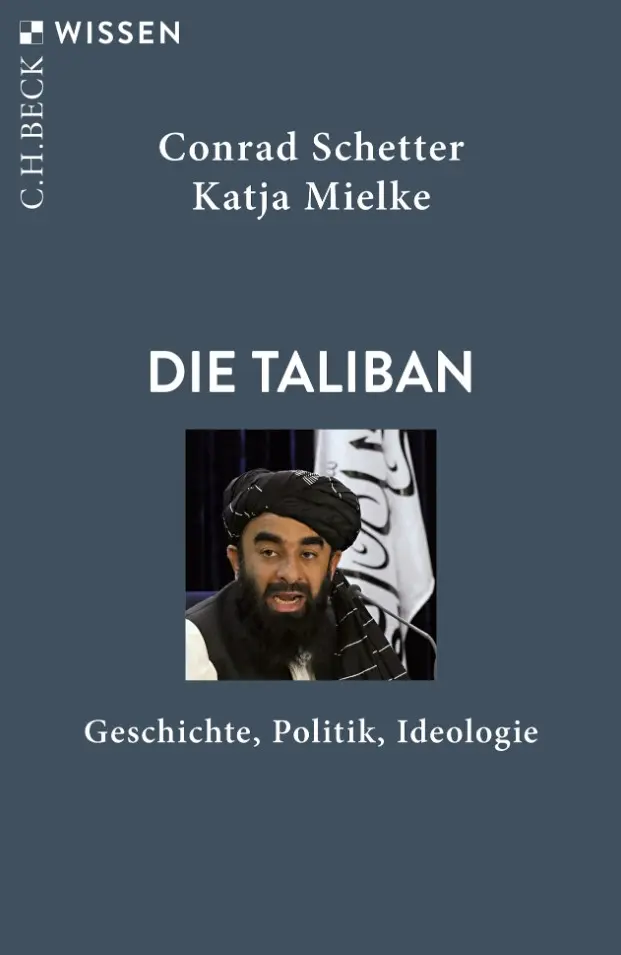 Buchcover: Die Taliban von Conrad Schetter und Katja Mielke Buchcover: Die Taliban von Conrad Schetter und Katja Mielke