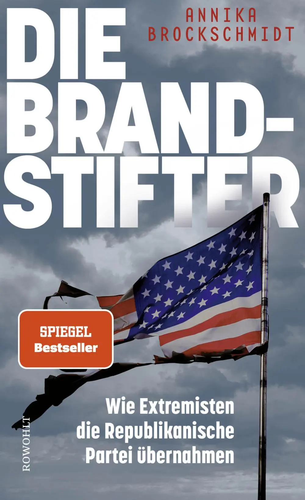 Buchcover: Annika Brockschmidt: Die Brandstifter. Buchcover: Annika Brockschmidt: Die Brandstifter.