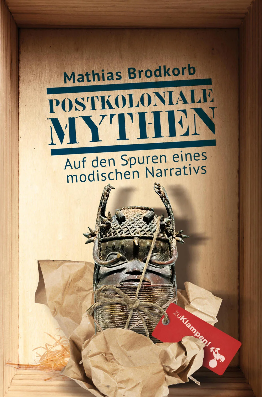 Buchcover: Mathias Brodkorb: Postkoloniale Mythen.