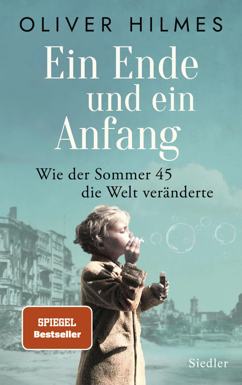 Cover von "Ein Ende und ein Anfang" von Oliver Hilmes