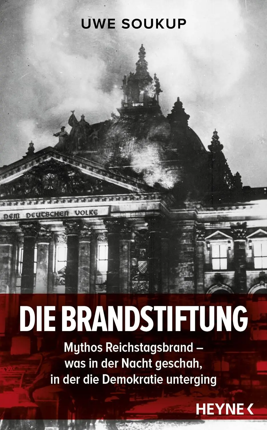 Buchcover: Die Brandstiftung von Uwe Soukup Buchcover: Die Brandstiftung von Uwe Soukup