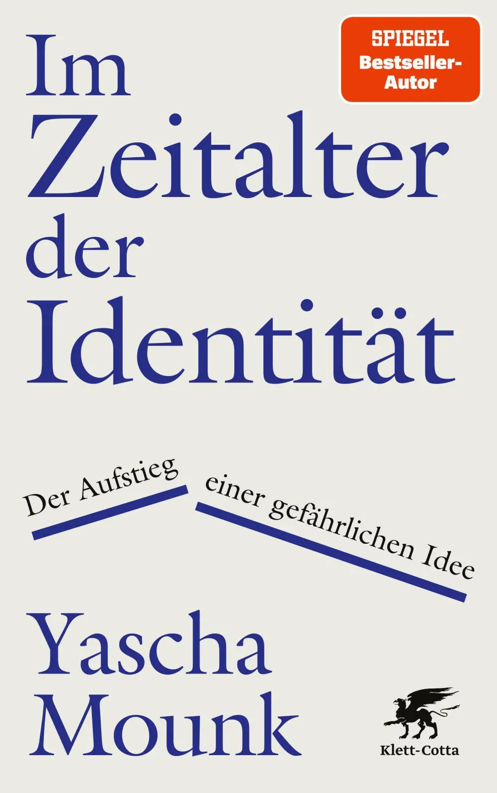 Buchcover: Yascha Mounk: Im Zeitalter der Identität. Buchcover: Yascha Mounk: Im Zeitalter der Identität.