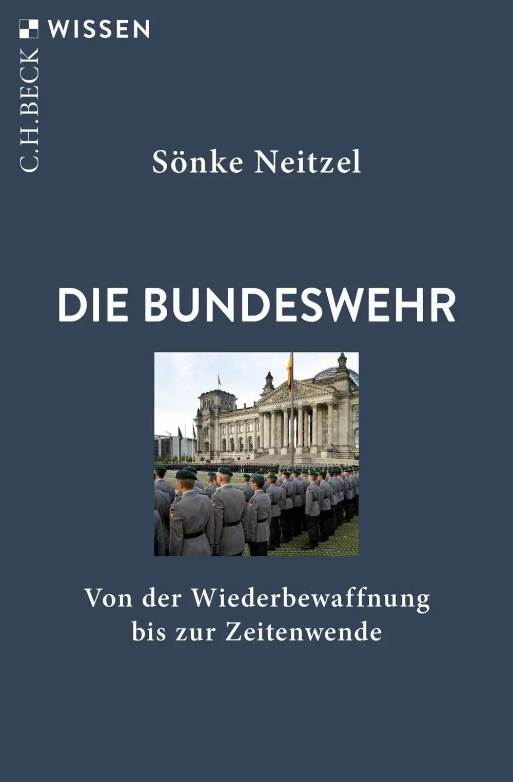 Buchcover: Die Bundeswehr Buchcover: Sönke Neitzel: Die Bundeswehr.